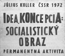 Július Koller, Ιδέα-έννοια• σοσιαλιστικό έργο (αντι-ζωγραφική), 1972, λάτεξ σε καμβά (από τον κατάλογο της έκθεσης, σ. 103, εικ. 4). 